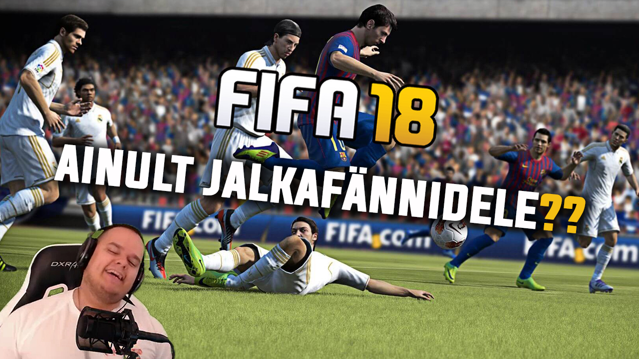 FIFA 18 – mitte ainult jalkafännidele