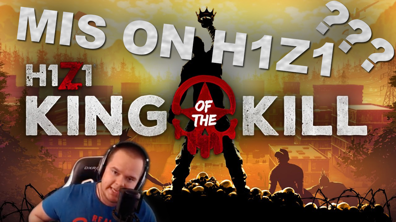 Milline on H1Z1: King of the Kill?